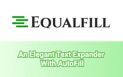 Download EqualFill Terbaru – Text Expander Gratis & Cepat - Screenshot 1